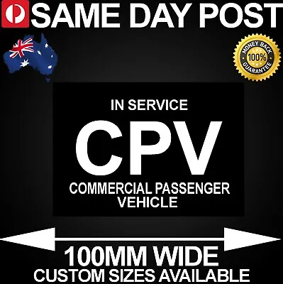 CPV COMMERCIAL PASSENGER VEHICLE IN SERVICE 100mm Wide Vinyl Car Sticker Decal • $3.95