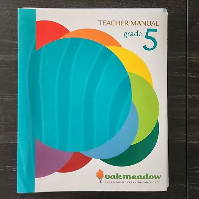 Oak Meadow 5th Grade Teacher Manual 2017 Homeschool Learning Education Material • $59.99