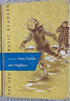 The New More Friends And Neighbors. Scott Foresman  Basic Reader Vintage 1956 • $19.99