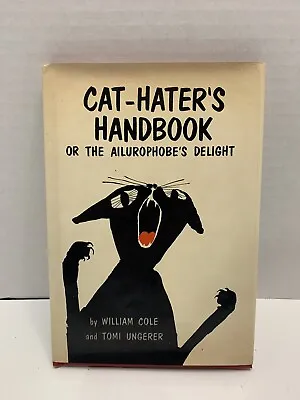 Cat Hater's Handbook By William Cole & Tomi Ungerer 1981 Vintage Hardback • $27.99