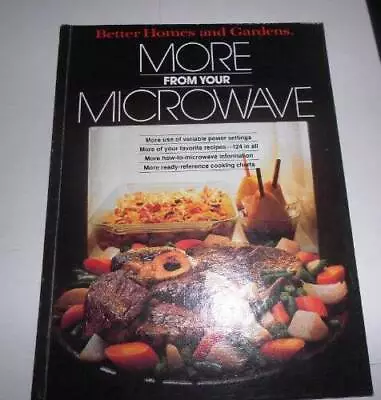More From Your Microwave (Better Homes And Gardens Books) - ACCEPTABLE • $5.88