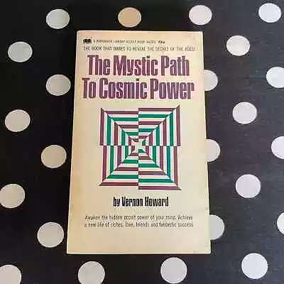 The Mystic Path To Cosmic Power By Vernon Howard (1971 Paperback Edition) • $8.49