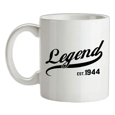 Legend Established 1944 - Ceramic Mug - Birthday Present 80th 80 Gift Age • £12.95