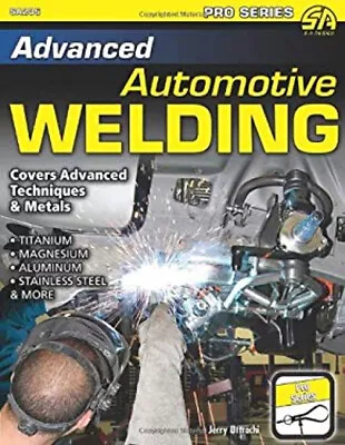 Advanced Automotive Welding Paperback Gerald Uttrachi • $23.46