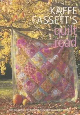 Kaffe Fassett's Quilt Road: Patchwork And Quilting Book Number 7 - GOOD • $13.41