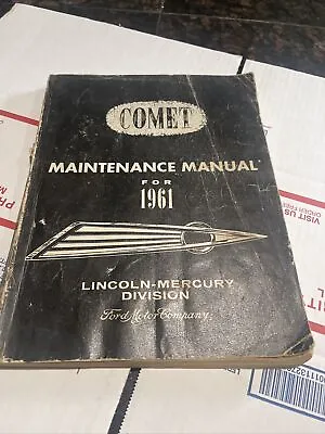 Vintage 1961  Ford COMET  Maintenance Manual   For  Lincoln Mercury Division  • $14.99
