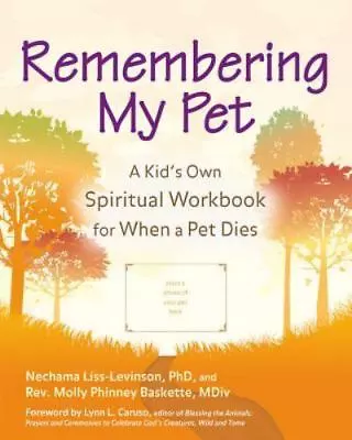 Remembering My Pet : A Kid's Own Spiritual Workbook For When A Pet Dies By Ne... • $8.99