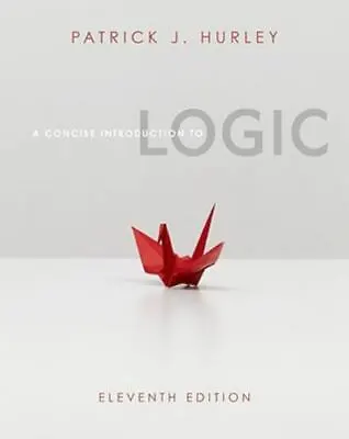 A Concise Introduction To Logic By Patrick J. Hurley • $229.99