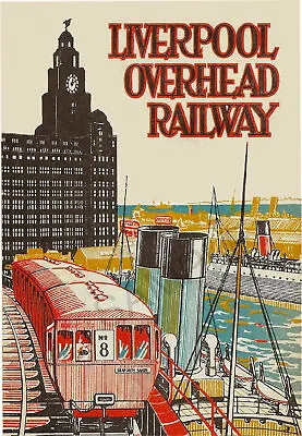 Vintage Poster LIVERPOOL Overhead Railway Liver Birds Docks ART PRINT A3 A4 • £5.99