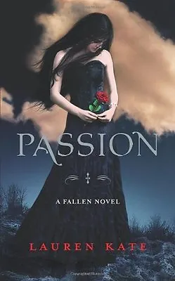 Passion: Book 3 Of The Fallen Series By Lauren Kate • £3.48