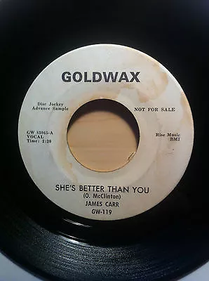 James Carr Shes Better Than You Goldwax Records 119 Northern Soul White Demo • £6.99