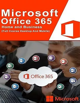 Microsoft Office 365: (Full Course Desktop And Mobile) By Ahmed Affan • $35.91