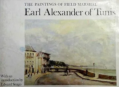 £30 • Buy The Paintings Of Field Marshal Earl Alexander Of Tunis, Edward Seago, Very Good 