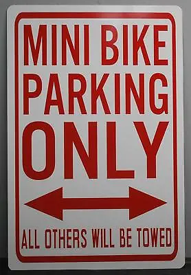  Metal Street Sign Mini Bike Parking ONLY 12x18 Scooter Honda Mega Moto Shop Bar • $24.95