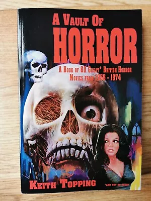 A Vault Of Horror A Book Of 80 Great British Horror Movies From 1956 – 1974 • £14.99