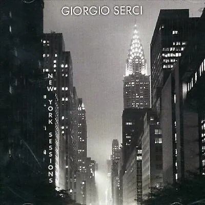 Naim CD Giorgio Serci : New York Session CD082 (2011) ***NEW*** • £5