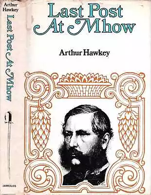 Hawkey Arthur LAST POST AT MHOW 1969 Hardback BOOK • £9
