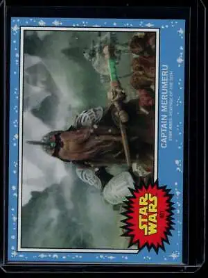 2023 Topps Star Wars Living Set #401 Captain Merumeru Card (Qty) • $6.49