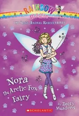 Nora The Arctic Fox Fairy: A Rainbow Magic Book (The Baby Animal Rescue F - GOOD • $4.57