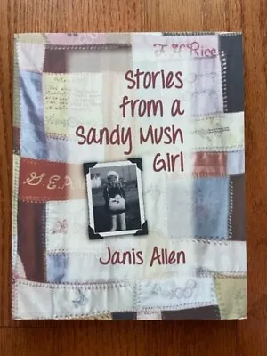Stories From A Sandy Mush Girl By Janis Allen Signed • $12.95