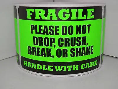 FRAGILE HANDLE/CARE DO NOT DROP CRUSH BREAK SHAKE 2x3 Fluor Green Label 250/rl • $19.10