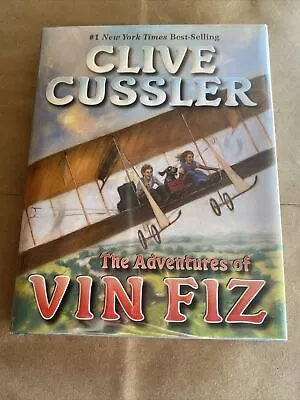 The Adventures Of Vin Fiz By Clive Cussler (2006 Hardcover) SIGNED Autographed • $80