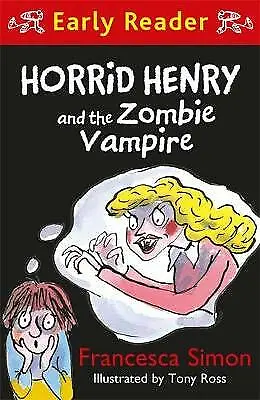 Simon Francesca : Horrid Henry And The Zombie Vampire (Hor Fast And FREE P & P • £2.28