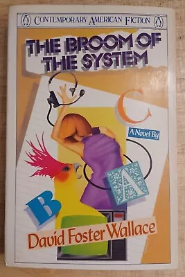 Broom Of The System David Foster Wallace. 1987 First Printing Softcover. Nice • $29.80