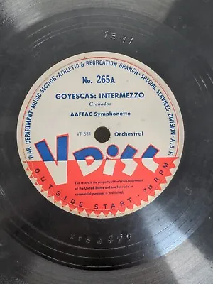 $16.50 • Buy 78 RPM Goyescas: Intermezzo Dance Of The Comedians AAFTAC V-Disc 265 A18