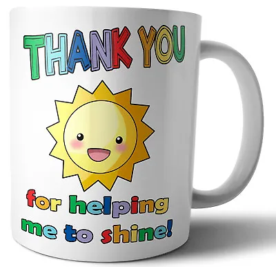 Teacher Teaching Assistant Nursery Nurse Gifts Thank You For Helping Me To Shine • £3.75