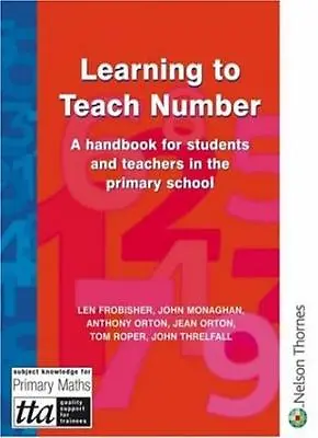 Learning To Teach Number: A Handbook For Students And Teachers In The Primary S • £3.48