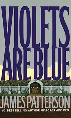 Violets Are Blue: 7 (Alex Cross Novels) By Patterson James Book The Cheap Fast • £10.10