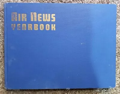 1942 AIR NEWS YEARBOOK / WWII Era/ Vol 1 - 3rd Edition/ HC • $12.95