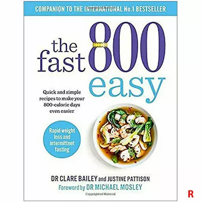 The Fast 800 Easy: Quick And Simple Recipes To Make Your 800-calorie Days Even  • £8.23