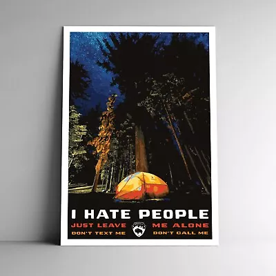 I Hate People Camping Outdoors Travel Poster / Postcard USA Multiple Sizes • $5.99