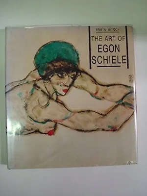 The Art Of Egon Schiele Mitsch Erwin • £4.49