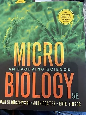 Microbiology An Evolving Science Soft Cover • $40