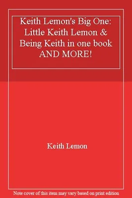 Keith Lemon's Big One: Little Keith Lemon & Being Keith In One Book AND MORE! B • £3.62