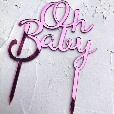 Oh Baby Acrylic Cake Topper Baby Shower Mirror Gold Silver Rose Gold Party Decor • $7.95