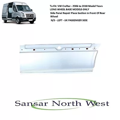 VW Crafter Side Panel Repair Piece Section In Front Of Rear Wheel LWB ONLY LEFT • £82.50