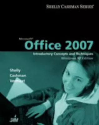 Microsoft Office 2007: Introductory Concepts And Techniques Windows XP Editio.. • $9.99