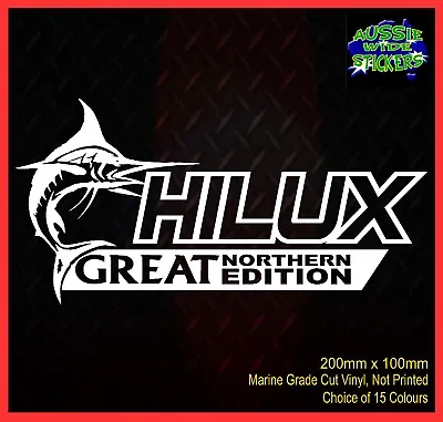 $6.90 • Buy For HILUX Stickers Accessories Ute Car MX Funny Decal GREAT NORTHERN 200mm