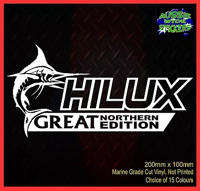 For HILUX Stickers Accessories Ute Car MX Funny Decal GREAT NORTHERN 200mm • $6.90