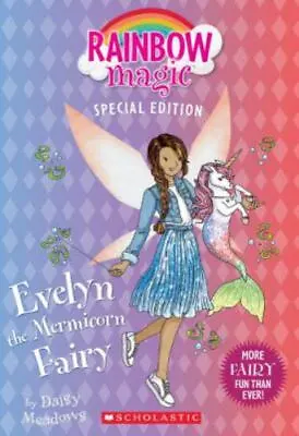 Evelyn The Mermicorn Fairy; Rainbow Mag- 9781338553840 Paperback Daisy Meadows • $3.98
