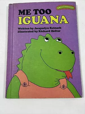 Me Too Iguana - Jacqueline Reinach (Hardcover 1977) • $9.56