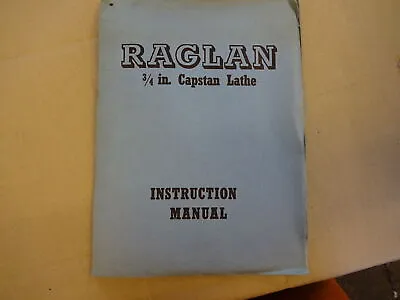 Raglan 3/4  Capstan Lathe Hand Book / Instruction Manual • £20