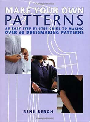 Make Your Own Patterns : An Easy Step-by-Step Guide To Making Ove • $9.22