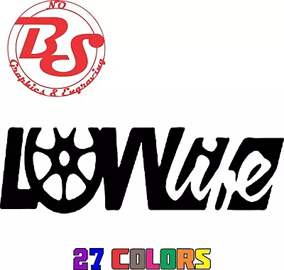 Low And Slow Lowlife Vinyl Decal JDM Lowered Euro Drift Racing Turbo Boost NoBS • $3.44