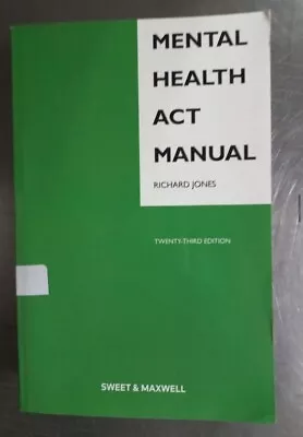 Mental Health Act Manual 23th Edition By Richard Jones • £60