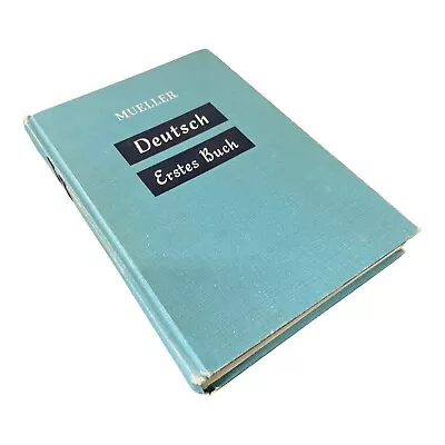 Deutsch Erstes Buch By Mueller (Vintage School Book - 1958) • $11.99